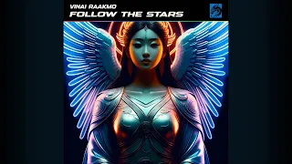 VINAI & RAAKMO - Follow The Stars