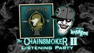 Monoxide’s “The Chainsmoker II” Live Listening Party