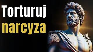 4 sposoby torturowania narcyza | Stoicyzm Marka Aureliusza | STOICYZM