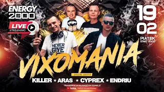 ENERGY 2000 LIVE PT.19.02 VIXOMANIA ★ KILLER/ CYPREX/ ENDRIU/ ARAS