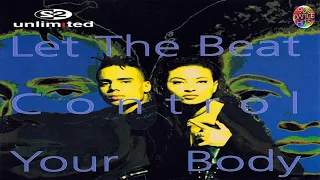 2 Unlimited - Let The Beat Control Your Body (I.O. Sonic Remix)