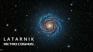 Latarnik - Retro Cosmos - Space Ambient
