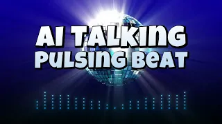 AI Talking - Pulsing Beat (new eurodisco 2024)