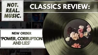 New Order - Power, Corruption & Lies - Classic Review