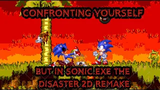 Confronting Yourself in Sonic.exe The Disaster 2d Remake