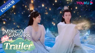 EP38-57 Trailer: Yingyuan confessed again after being forgiven by Yandan | Immortal Samsara|YOUKU