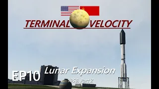 KSP Terminal Velocity EP10 - Lunar Expansion (1958, part 1) [RSS/RO/RP1]