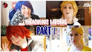 Miraculous Ladybug and Chat Noir Cosplay Music Video - Part 1