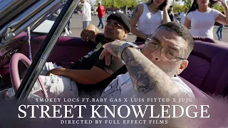 Smokey Loc ft. Baby Gas x Louis Fitted & JuJu - Street Knowledge | Dir. by @FullEffectFilms