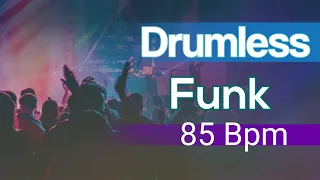 Drumless Funk Track 85 Bpm ,No Drums Backing Track Funk