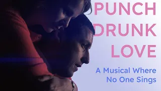 PUNCH-DRUNK LOVE - A Musical Where No One Sings (Film Score Behind the Scenes)
