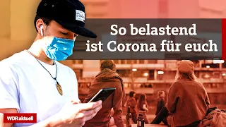 Ihr macht Realtalk: So verändert Corona euer Leben | WDR aktuell