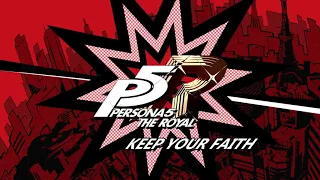 Keep Your Faith - Persona 5 The Royal