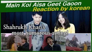 'Main Koi Aisa Geet Gaoon’ Reaction by Korean | Shahrukh Khan & Juhi Chawla | 90's Romantic Songs