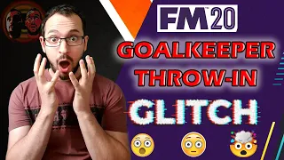 MAJOR FM20 GLITCH/EXPLOIT!!!!!!!! | GOALKEEPER GLITCH | THROW IN GLITCH | FOOTBALL MANAGER 2020