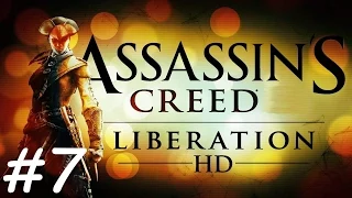 "Assassin's Creed: Liberation HD" walkthrough (100% synchronization), Sequence 7 (All missions)