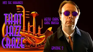 Call of Cthulhu RPG: That Jazz Craze, version 1, episode 2