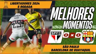 SÃO PAULO 0 x 0 BARCELONA-ECU | Melhores Momentos | Libertadores 2024