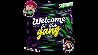 Rooler & Sickmode - Welcome To The Gang Vol.1 Album Mix