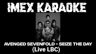 KARAOKE AVENGED SEVENFOLD - SEIZE THE DAY (LIVE LBC)