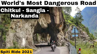 World's Most Dangerous Road | Chitkul to Narkanda | Chitkul - Sangla - Narkanda | Spiti Ride 2021