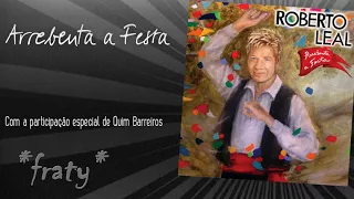 Roberto Leal & Quim Barreiros - Arrebenta a festa