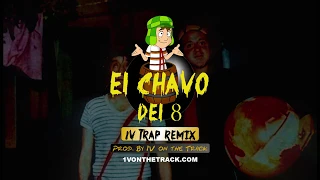 El Chavo del 8 REMIX (1V Trap Remix)