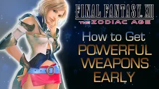 Final Fantasy XII The Zodiac Age | How to get POWERFUL WEAPONS Early (Tips and Tricks)