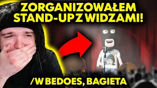 STAND-UP Z WIDZAMI! /w BEDOES 2115, BAGIETA