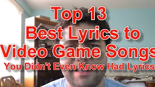 TOP 13 VIDEO GAME SONGS THAT HAVE LYRICS YOU DIDN'T EVEN KNOW THEY HAD