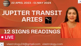 Jupiter Transit Aries for 12 Months 22 April'23 to 01 May'24 /Impact on 12 Signs/ VL Predicts