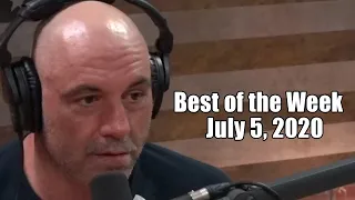 Best of the Week - July 5, 2020 - Joe Rogan Experience