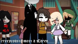 creepypasta meet A karen//Gc