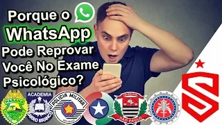 Porque o WhatsApp pode te reprovar no psicológico ( Exame Psicológico Concurso PM )