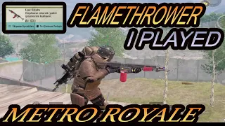 LAV SİLAHI (FLAMETHROWER) BULDUM -- METRO ROYALE