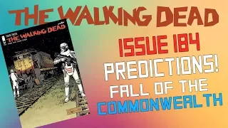 THE WALKING DEAD ISSUE 184 PREDICTIONS! | Commonwealth Fall! (The Walking Dead Comic Series)