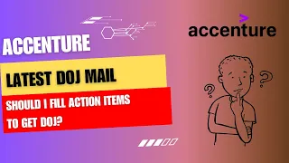 Accenture latest DoJ | Should I fill Action Items to get DoJ ? | Latest update | Oct 17