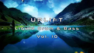 Uplift Drum & Bass || Liquid Session Vol. 10 - 2022