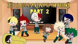 Past class 1-A react to the future | ( Star of the year ) | Part 2