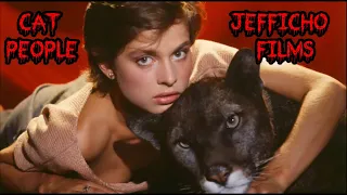 Cat People 1982 Review (Spoilers) Jefficho Films