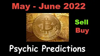 Bitcoin Psychic Prediction May - June 2022 | Buy Sell BTC 2025-2026 Forecast