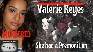 DEATH of Valerie Reyes/ Valerie Reyes had a Premonition about her own murder