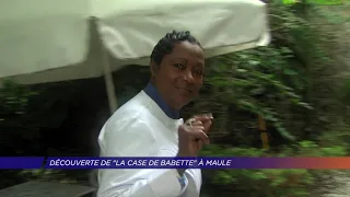 Yvelines | Découverte de "La Case de Babette" à Maule