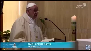 Omelia di Papa Francesco a Santa Marta del 26 aprile 2018