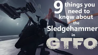 9 things you need to know about the Sledgehammer in GTFO