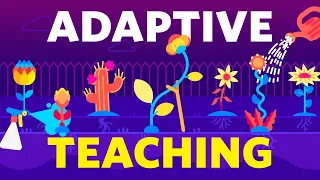 Adaptive teaching: Rethinking the nature of learning in schools