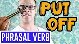 To Put Someone Off - Learn English Phrasal Verbs