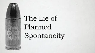 The Lie of Planned Spontaneity
