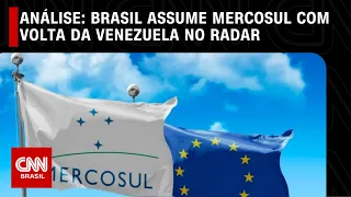 Análise: Brasil assume Mercosul com volta da Venezuela no radar | CNN 360°