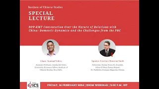 Special Lecture | DPP-KMT Contestation Over the Nature of Relations with China| 16 Feb'24 @3 P.M IST